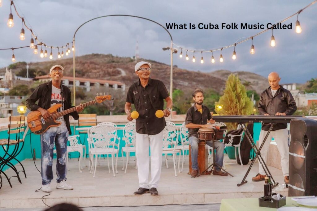 What Is Cuba Folk Music Called